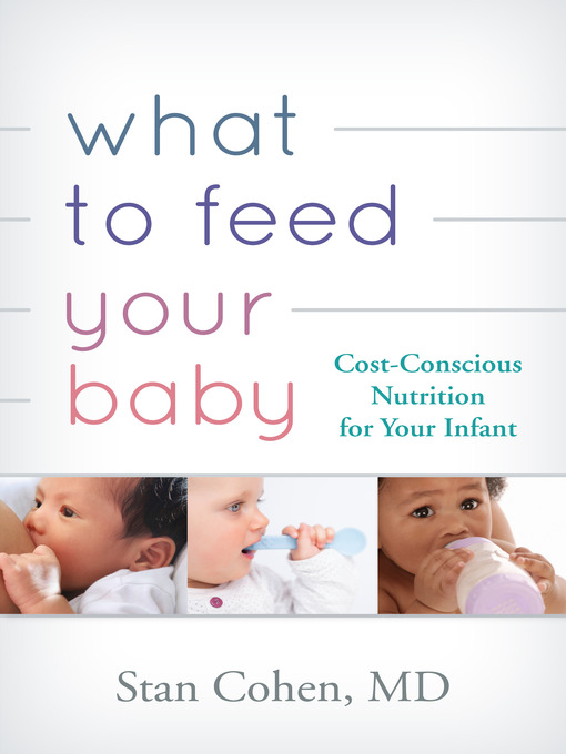 Title details for What to Feed Your Baby by M. D. Cohen - Available